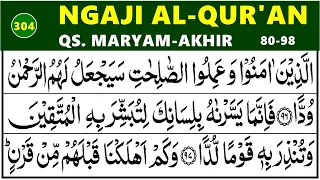 BELAJAR NGAJI QURAN Cara Mudah Belajar Mengaji MARYAM 80-98, EP. 304