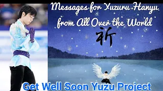 Get Well Soon Yuzu! Messages for Yuzuru Hanyu from All Over the World