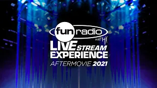 Fun Radio Live Stream Experience 2021 - Aftermovie