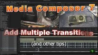 Media Composer - Add Multiple Transitions (and other stuff)