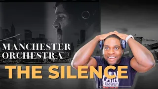 MANCHESTER ORCHESTRA - |THE SILENCE | WOW!! 🔥 WHAT A MASTERPIECE  😳😳