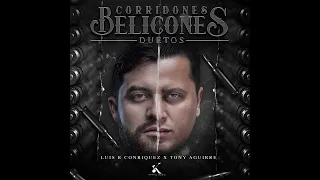 Luis R Conriquez ft Tony Aguirre - BELICO (KartelMusic)