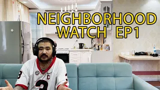 113 // NEIGHBORHOOD WATCH EP1