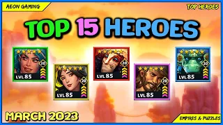 Best Heroes List on March 2023 - Empires & Puzzles |TOP HEROES|