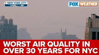 NYC Experiencing Worst Air Quality In Over 30 Years Due To Canadian Wildfire Smoke