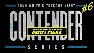 2022 Dana White's Contender Series (Week 6) - Swift Picks