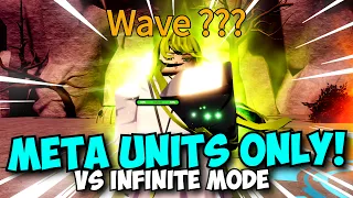 New META Units ONLY Vs Infinite Mode! Can we BEAT MY RECORD? | ASTD Challenge