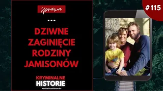 KULT, DUCHY, PORWANIE...? CO PRZYDARZYŁO SIĘ RODZINIE JAMISONÓW? #115