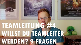 Teamleitung! Willst Du Teamleiter werden? 9 Fragen an dich