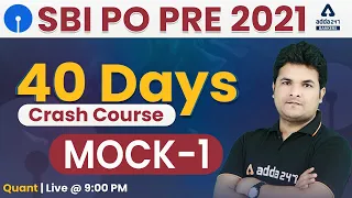 SBI PO 2021 Pre Maths 40 Days Crash Course | Mock Test #1