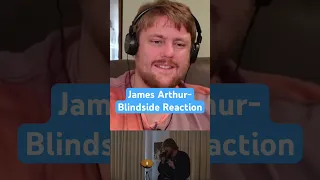 James Arthur-Blindside Reaction