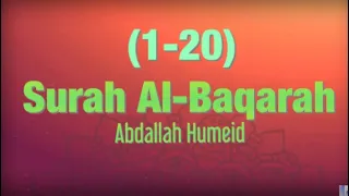 Surah Al-Baqarah (1-20) by Abdallah Humeid