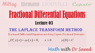 The Laplace Transform Method|| FDE with Caputo Fractional Derivative  || Lec 03 || Dr Saeed