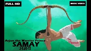 Samay Music Video | Arjun : The Warrior Prince | Shekhar Ravjiani , Hemant Brijwasi