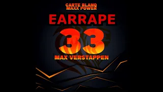 33 Max Verstappen - EARRAPE