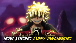 How Strong is Luffy Awakening as Joy Boy Reincarnation