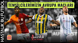 HBS: Galatasaray, Fenerbahçe, Beşiktaş - Avrupa Maçları