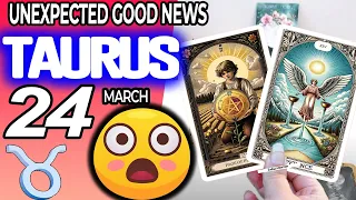 Taurus ♉ 😃 UNEXPECTED GOOD NEWS😲 horoscope for today MARCH 24 2024 ♉ #taurus tarot MARCH  24 2024