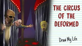 THE CIRCUS OF THE DEFORMED 🎪 Horror Story | Draw My Life