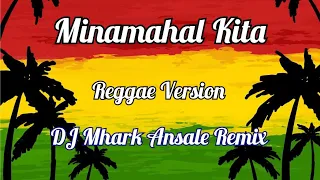 Minamahal Kita - Freddie Aguilar ( Marvin Agne Cover ) Reggae Version | DJ Mhark Remix