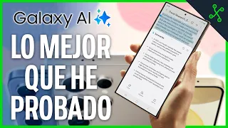 LA IA DE SAMSUNG ES LO QUE LLEVABAMOS TIEMPO ESPERANDO: MI EXPERIENCIA