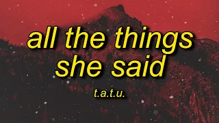 t.A.T.u. - All The Things She Said (Remix) Lyrics | all the things she said running through my head