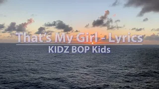 KIDZ BOP Kids - That's My Girl (Lyrics) - Sunset Video