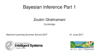 Bayesian Inference Part 1 - Zoubin Ghahramani - MLSS 2017