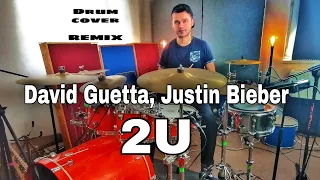 David Guetta, Justin Bieber - 2U REMIX (DRUM COVER)