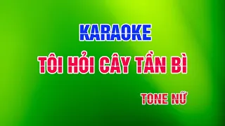 [KARAOKE] TÔI HỎI CÂY TẦN BÌ