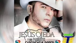 MIX Jesus Ojeda Y Sus parientes "DISCO COMPLETO" Album Experencia Y Poder 2014