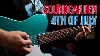 Soundgarden "4th Of July" Guitar Cover