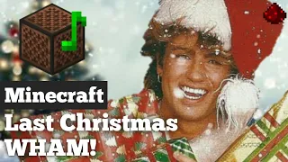 WHAM! - Last Christmas (Minecraft Note Block Cover)