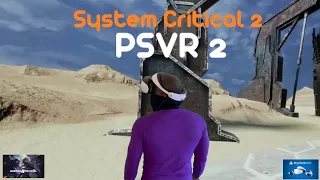 4K 60FPS | System Critical 2 for PSVR 2 | Fun and addictive Run and Gun VR Shooter.