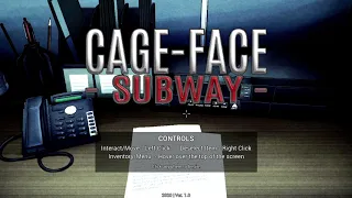 Cage-Face Subway - PLAYTHROUGH