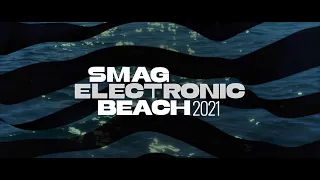 SMAG ELECTRONIC BEACH 2021(Official Recap) 4K