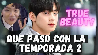 TRUE BEAUTY Y LA TEMPORADA 2? CURIOSIDADES EXTRAS