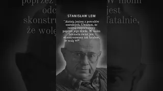 STANISŁAW LEM Cytat na dziś #256