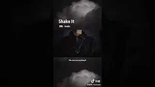 [抖音cover]  Đoàn Dực ca ca cover shake it" oke em tới đây đi"