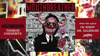 MouthBreather - Tension Underbite (Official Music Stream)