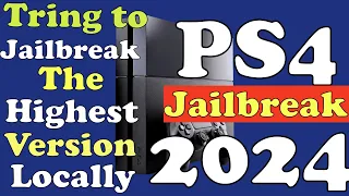 LETS TRY JAILBREAKING THE HIGHEST PS4 VERSION - LOCALLY 2024  + Goldhen 2.4.b16