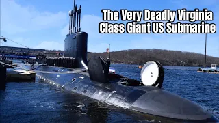 The Very Deadly Virginia Class Giant US Submarine