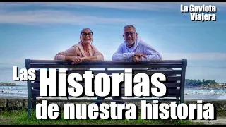 La Gaviota Viajera #138: Las HISTORIAS de NUESTRA HISTORIA (Octubre 2020)