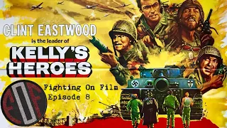 Fighting On Film Podcast New Year Special: Kelly's Heroes (1970) featuring Peter Caddick-Adams