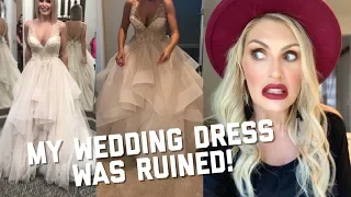 MY WEDDING DRESS WAS RUINED