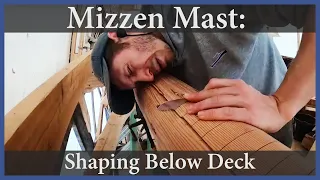 Mizzen Mast: Shaping Below Deck - Episode 163 - Acorn to Arabella: Journey of a Wooden Boat