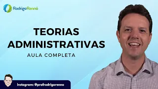 Teorias Administrativas - Teorias Geral da Administração - TGA