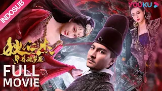 INDO SUB (Detective Dee-The Soul-Crushing Nightmare) Di Renjie pecahkan kasus pembunuhan | YOUKU