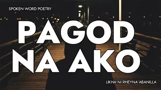 PAGOD NA AKO | SPOKEN WORD POETRY | RHEYNA ABANILLA