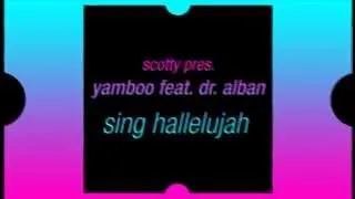 SCOTTY & Yamboo feat Dr. Alban - Sing Hallelujah (CJ Stone Edit) [Official]